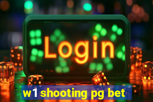 w1 shooting pg bet